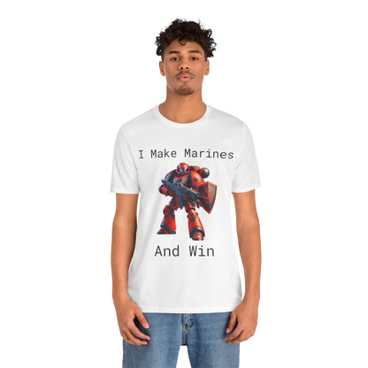 I Make Marines And Win, Starcraft Terran Inspired Shirt