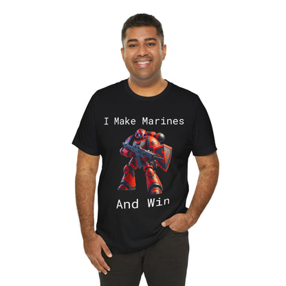 I Make Marines And Win, Starcraft Terran Inspired Shirt