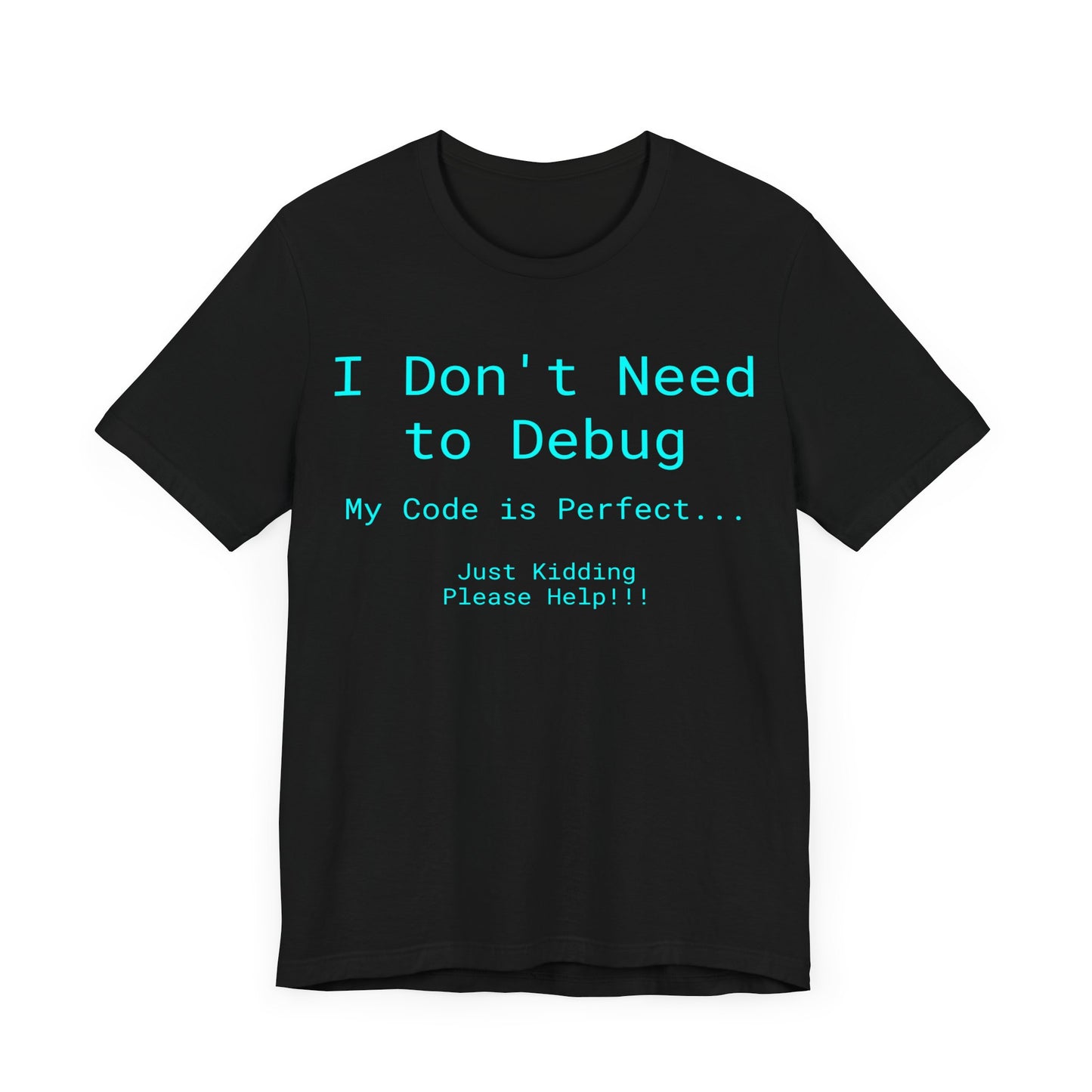 My Code is Perfect Tee