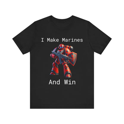 I Make Marines And Win, Starcraft Terran Inspired Shirt