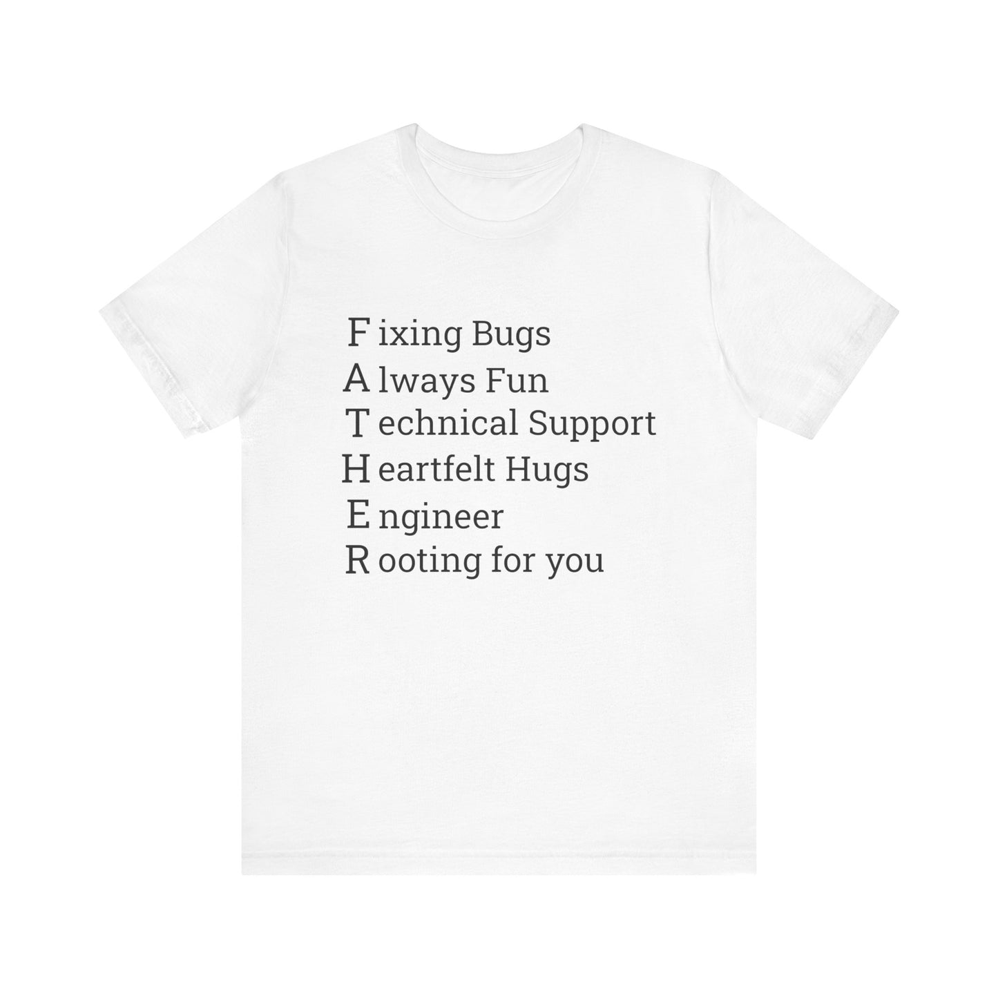 Coder Dad's F.A.T.H.E.R T-Shirt: From Bugs to Hugs