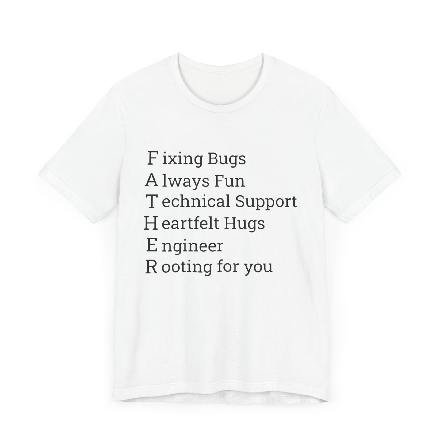 Coder Dad's F.A.T.H.E.R T-Shirt: From Bugs to Hugs