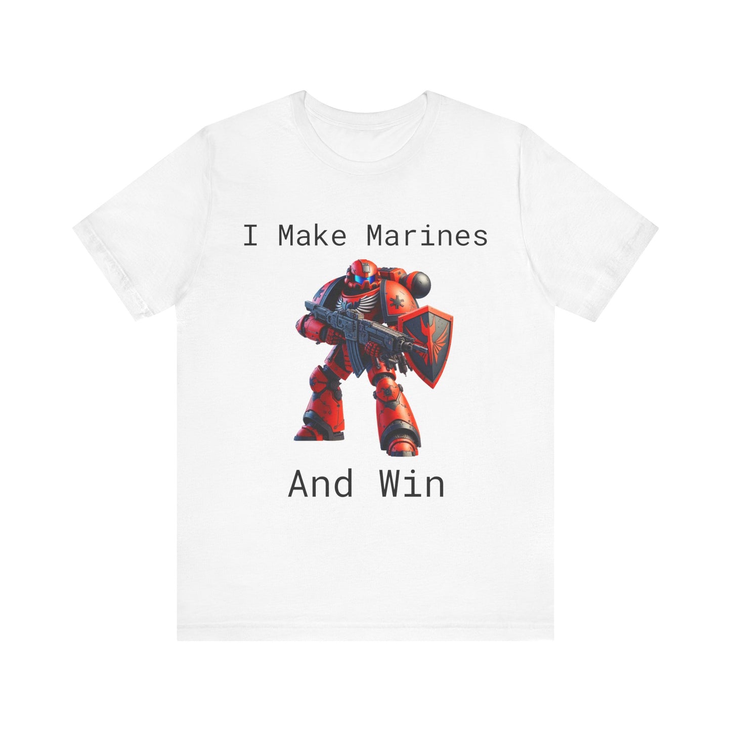 I Make Marines And Win, Starcraft Terran Inspired Shirt