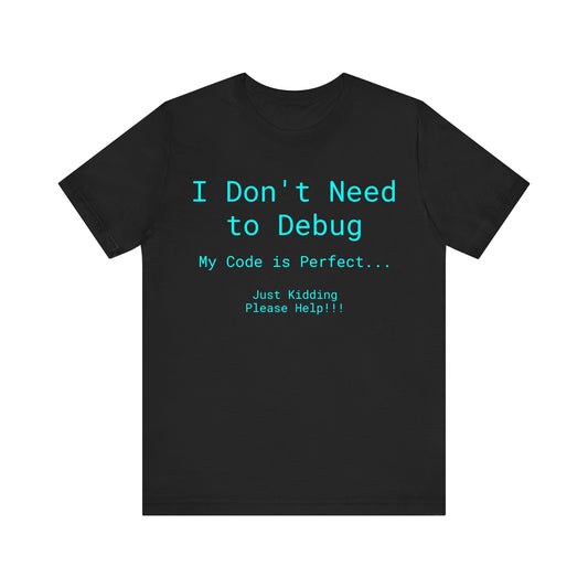 My Code is Perfect Tee